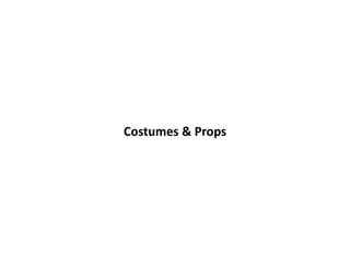 Costumes & Props

 