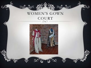 WOMEN'S GOWN
COURT

 