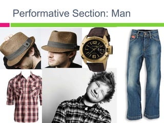 Performative Section: Man
 