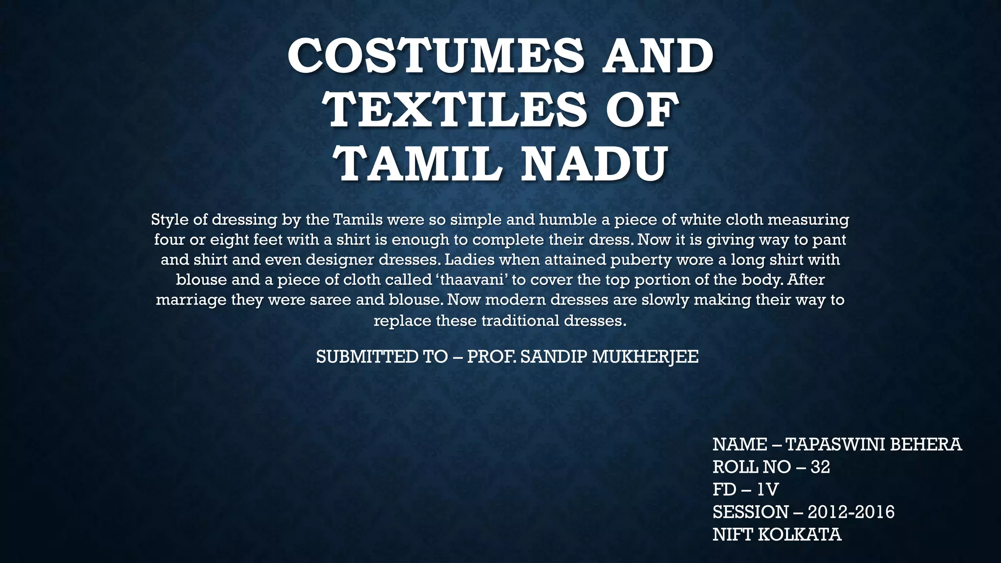 Costumes and textiles of tamil nadu PPT