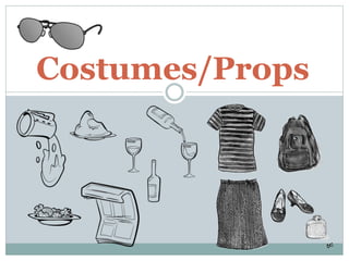 Costumes/Props 
 