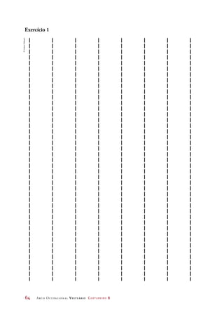 64	 Arco Ocupacional Vestuário Costureiro 2
Exercício 1
©HudsonCalasans
 