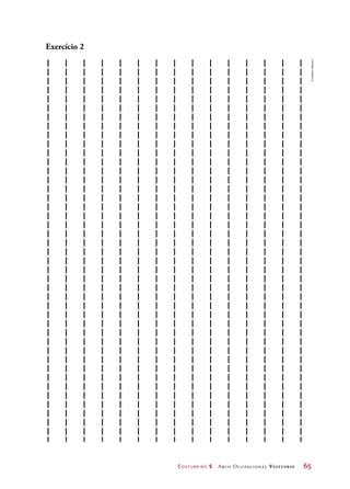 Costureiro 2 Arco Ocupacional Vestuário	 65
Exercício 2
©HudsonCalasans
 