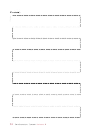 66	 Arco Ocupacional Vestuário Costureiro 2
Exercício 3
©HudsonCalasans
 