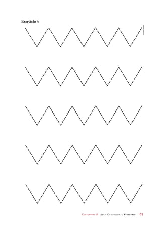 Costureiro 2 Arco Ocupacional Vestuário	 67
Exercício 4
©HudsonCalasans
 