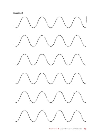 Costureiro 2 Arco Ocupacional Vestuário	 69
Exercício 6
©HudsonCalasans
 