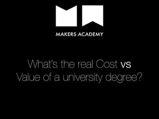 What’s the real Cost vs
Value of a university degree?
 
