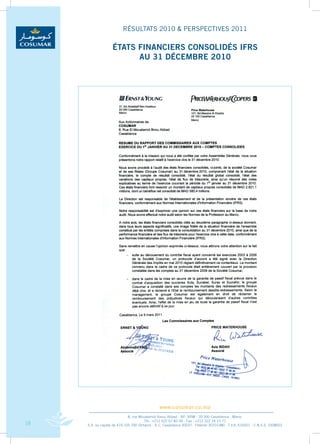 RÉSULTATS 2010 & PERSPECTIVES 2011

                   ÉTATS FINANCIERS CONSOLIDÉS IFRS
                         AU 31 DÉCEMbRE 2010




                                               www.cosumar.co.ma
                              8, rue Mouatamid Ibnou Abbad - BP. 3098 - 20 300 Casablanca - Maroc
                                        Tél.: +212 522 67 83 00 - Fax : +212 522 24 10 71
18   S.A. au capital de 419.105.700 Dirhams - R.C. Casablanca 30037 - Patente 30701380 - T.V.A. 616051 - C.N.S.S. 1928003
 