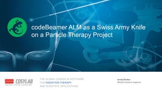 Cosylab | codeBeamer ALM as a Swiss Army Knife on a Particle Therapy Project