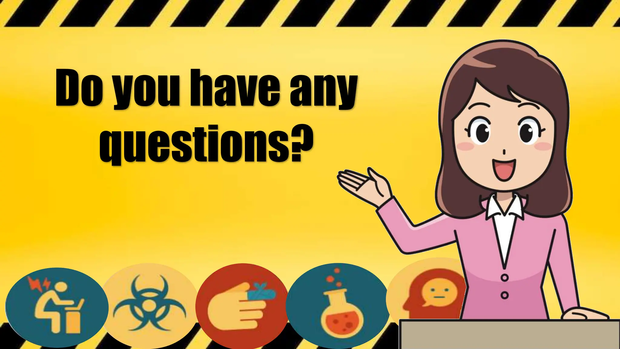 Do you have any
questions?
 