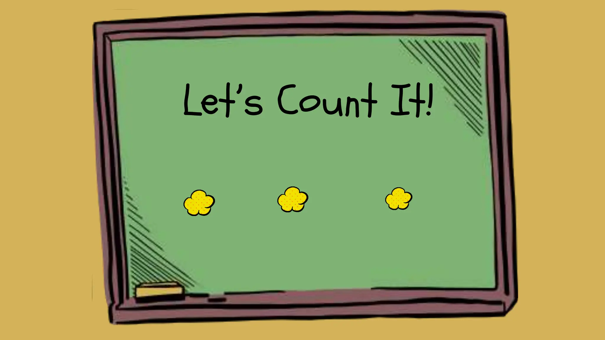 Let’s Count It!
 