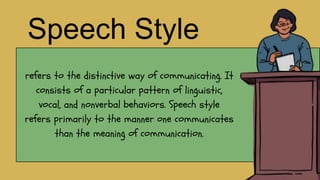 TYPES OF SPEECH STYLE in Oral Communication | PPTX