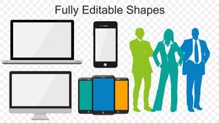 Fully Editable Shapes
 