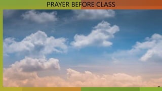 PRAYER BEFORE CLASS
 