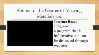 COT 1 GENRES OF VIEWING.pptx english 7 quarter 2 | PPTX