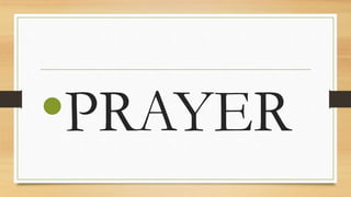 •PRAYER
 