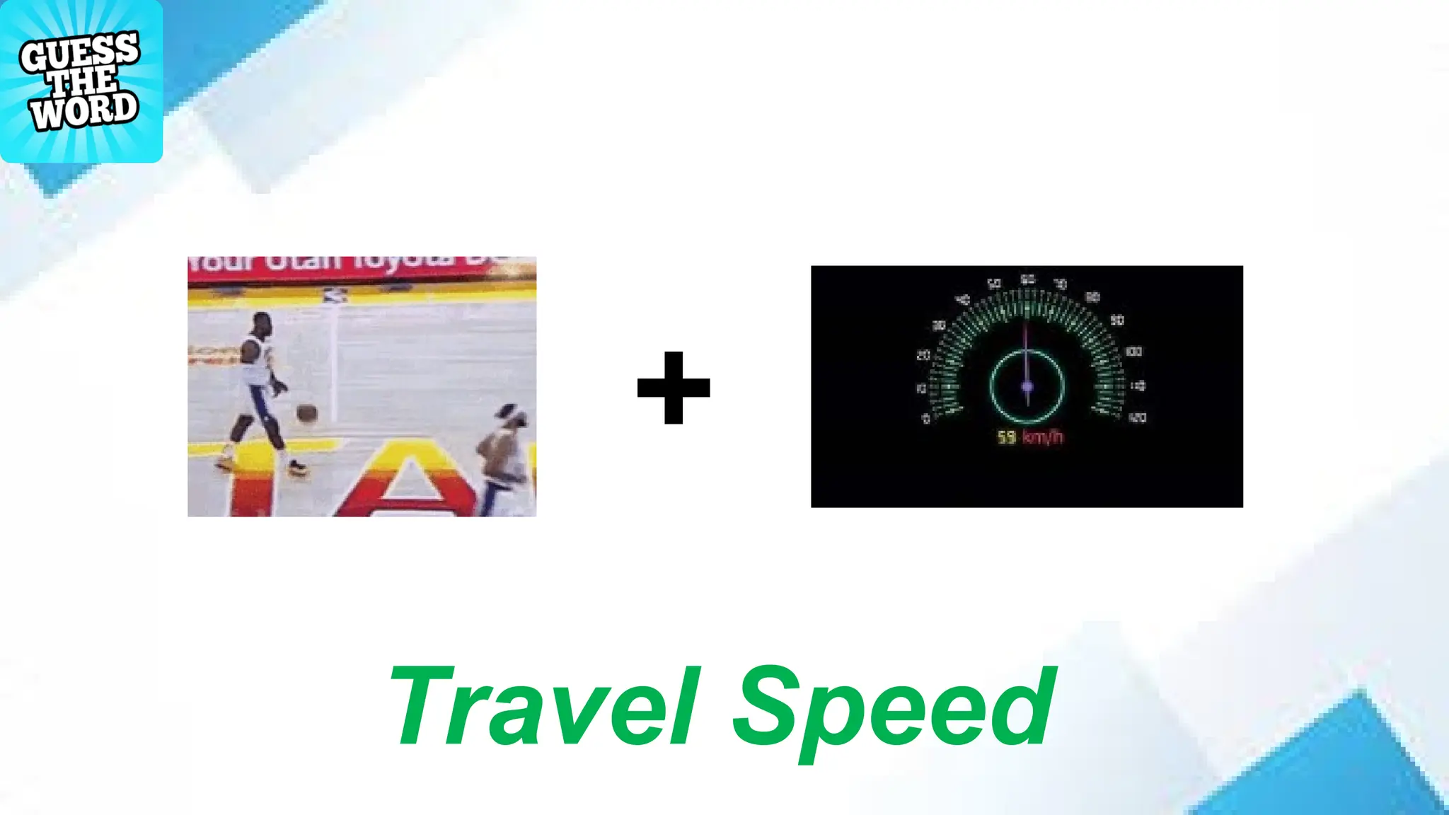 +
Travel Speed
 