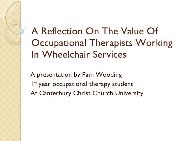 A Reflection on The Value Of Occupational Therapists Working In Wheel…