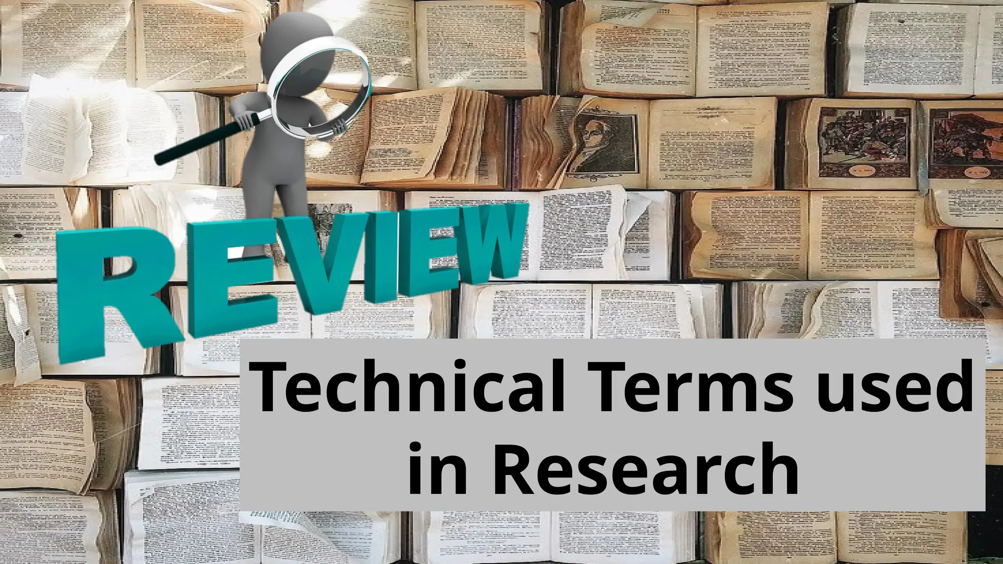 Technical Terms used
in Research
 