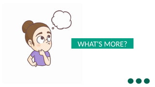 WHAT'S MORE?
 