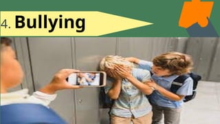 4. Bullying
-the behavior of a person who hurts or
frightens someone smaller or less
powerful, often forcing that person to
do something they do not want to do.
 