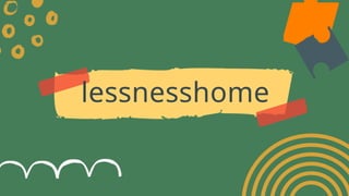 lessnesshome
 