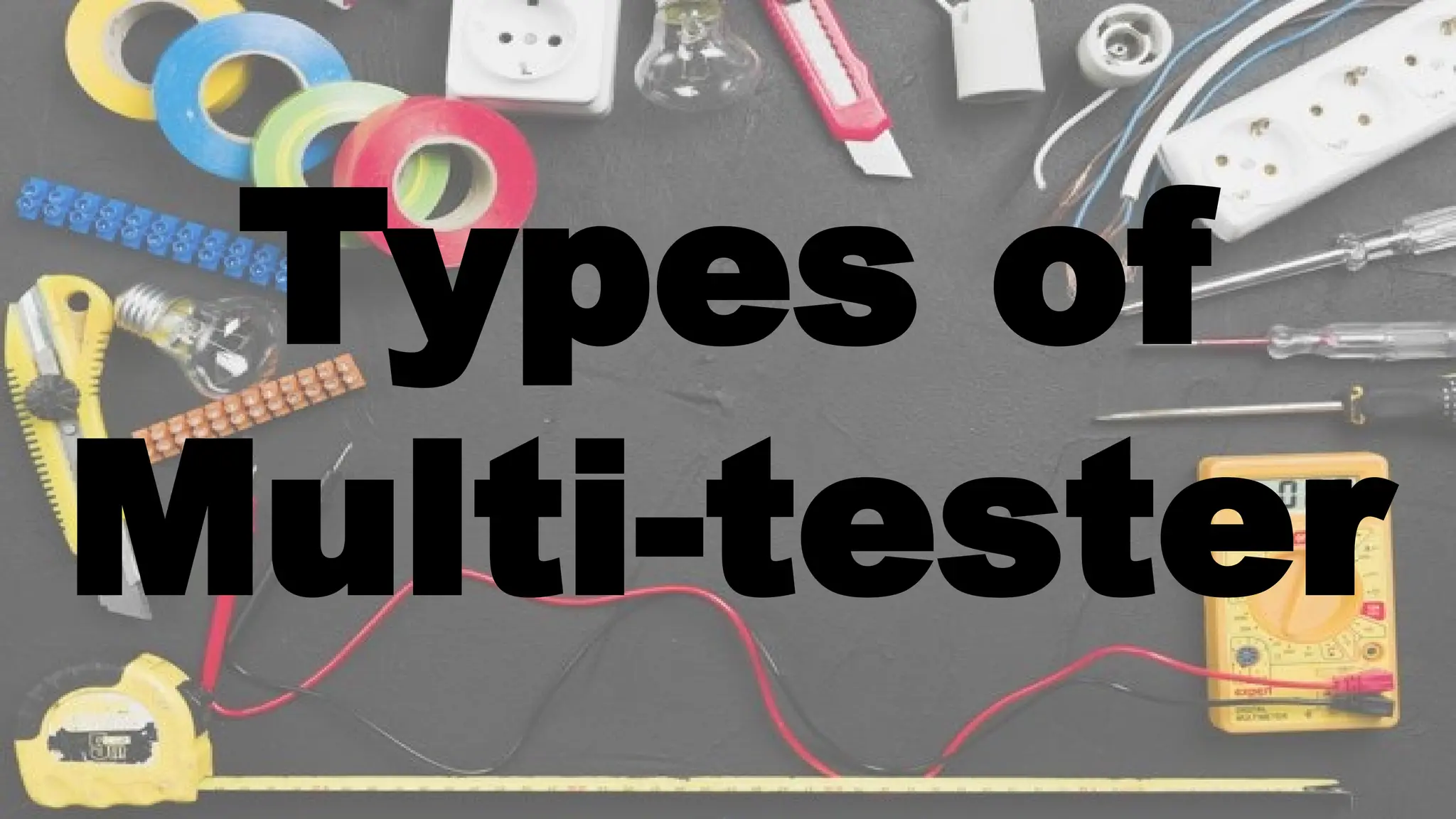 Types of
Multi-tester
 