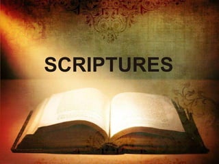 SCRIPTURES 
 