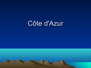 Côte d'Azur

 