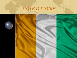 COTE D IVOIRE
 