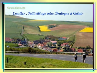 Escalles  , Petit village entre Boulogne et Calais 