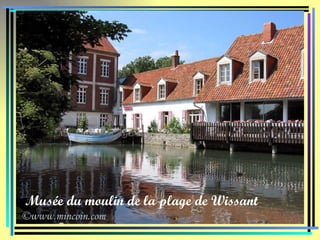 Musée du moulin de la plage de Wissant 