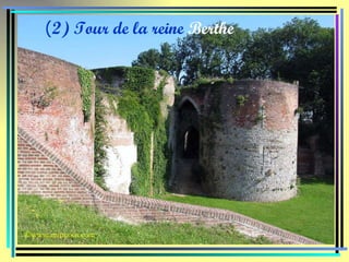 ( 2) Tour de la reine  Berthe 
