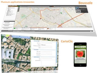 Plusieurs applications innovantes
Boussole
CartoClic
 