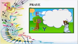 PRAYE
R
 