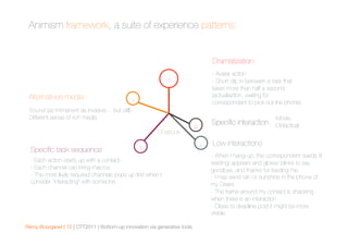 Animism framework, a suite of experience patterns:


                                                                     ...