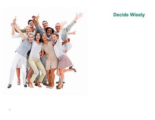 Decide Wisely




37
 