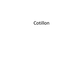 Cotillon

 