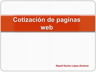Cotización de paginas web Nayeli Karina López Zenteno 