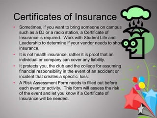 Other ReservationsDisplay stands can be reserved to help you advertise your event through the Student Life Office. 