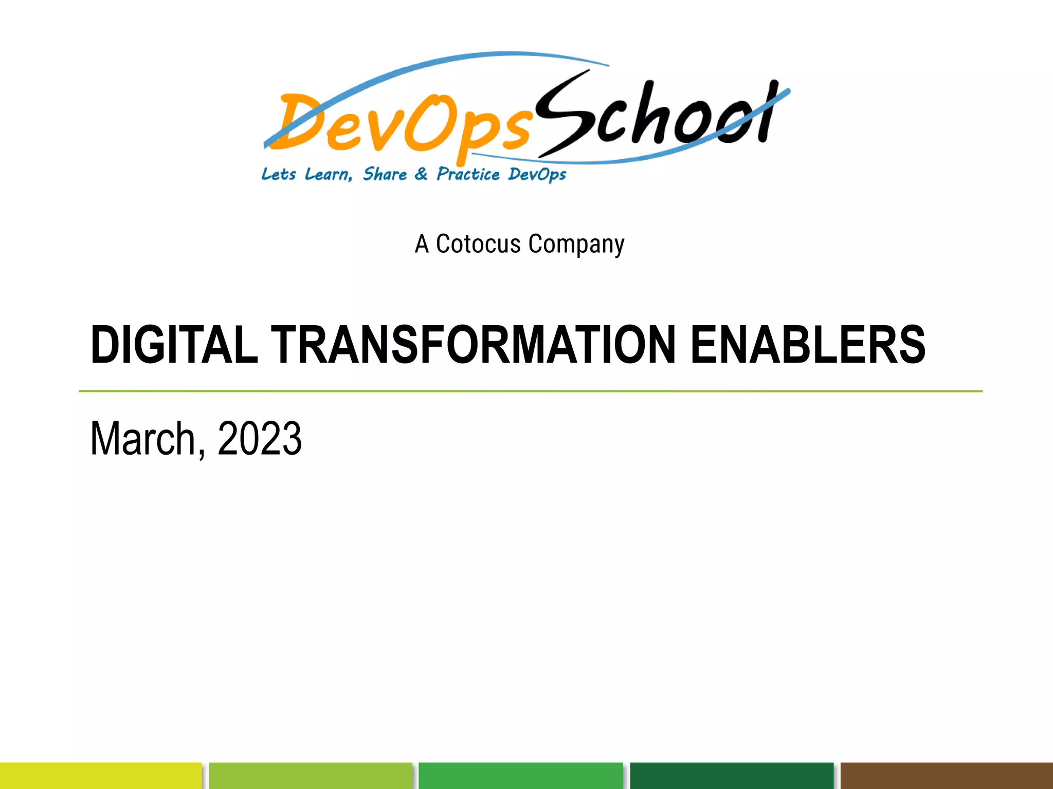 DIGITAL TRANSFORMATION ENABLERS
March, 2023
A Cotocus Company
 