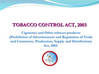 cigarettes and tobacco products act 2003 Cigarette other (Prohibition of Advertisement Signboards prohibiting tobacco sale within