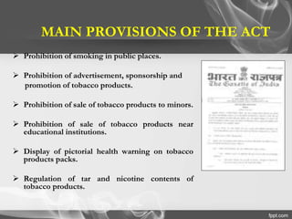 CIGARETTE AND OTHER TOBACCO PRODUCTS ACT, (COTPA)