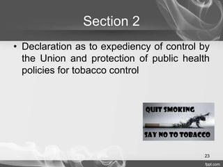 what are two policies found in the tobacco control act CIGARETTE AND OTHER TOBACCO PRODUCTS ACT, (COTPA)