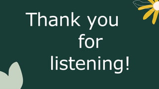 Thank you
for
listening!
 