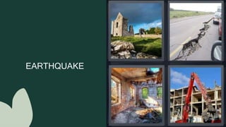 EARTHQUAKE
 