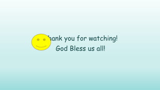 Thank you for watching!
God Bless us all!
 