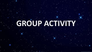 GROUP ACTIVITY
 