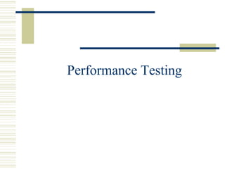 Performance Testing
 