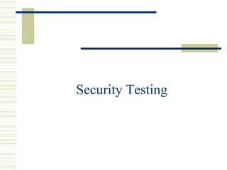Security Testing
 